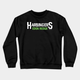 Harbingers - Eden Redux (white logo) Crewneck Sweatshirt